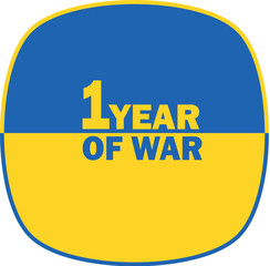 Words One Year of War on the background of the yellow-blue Ukrainian flag. Pray and Stand with Ukraine and save it from Russia. Stop the War after 365 days of the Russian. Vector