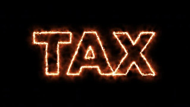 tax burning word, fire text. fire text effect black background. animated text effect with high visual impact.