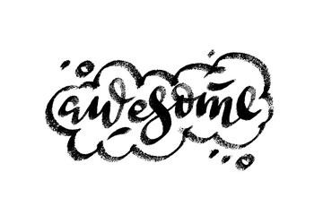 Awesome word speech bubble icon symbol. Web design. Sticker design. Hand drawn vector lettering one color texture image.