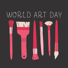 Poster World Art Day. Various brushes for drawing and inscription. Vector illustration for design.