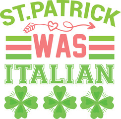 St.Patrick Was Italian