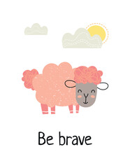 Animal banner with sheep. Be brave motivational inscription. Pink cute animal in rain, cloud and sun. Fairy tale and tenderness. Greeting postcard design for kids. Cartoon flat vector illustration
