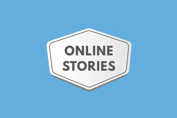 Online Stories text Button. Online Stories Sign Icon Label Sticker Web Buttons
