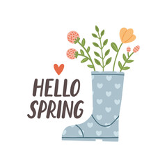 Hello spring. Cute rain boots with flowers plants. Hand drawn spring print, card, poster. Hand written text, lettering 