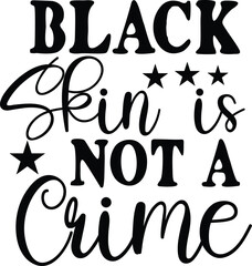 Black Skin Is Not A Crime