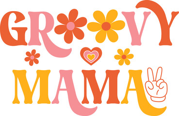 Groovy mama digital vector file ready for print