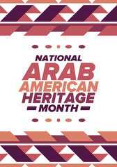 Native Arab American Heritage Month in April. Arab American culture. Celebrate annual in United States. Tradition arabian pattern. Poster, card, banner and background. Vector ornament, illustration