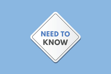 Need To Know text Button. Need To Know Sign Icon Label Sticker Web Buttons
