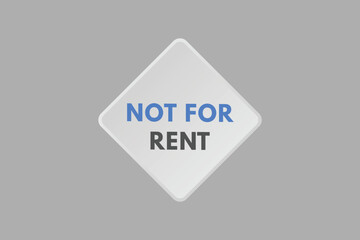 Not For Rent text Button. Not For Rent Sign Icon Label Sticker Web Buttons
