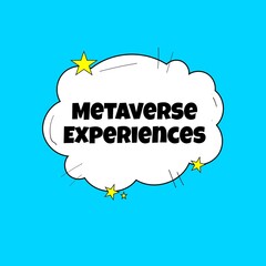 Metaverse experience 