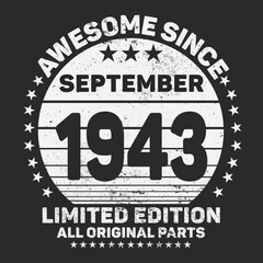 Awesome Since September 1943. Vintage Retro Birthday Vector, Birthday gifts for women or men, Vintage birthday shirts for wives or husbands, anniversary T-shirts for sisters or brother
