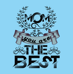 Awesome mom you are the best t shirt design.
Are you looking for awesome, eye catching or any kind of t shirt design. You can come to see our designs if you want. Thank you. Greetings. 
