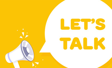 Speech bubble with lets talk text. Speech bubble with loudspeaker. Pop art style. Vector line icon for Business and Advertising