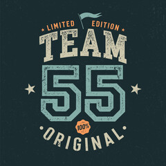 Naklejka premium Team 55, Limited Edition - Fresh Birthday Design. Good For Poster, Wallpaper, T-Shirt, Gift.