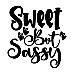 Sweet But Sassy