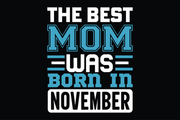 the best mom was born in november