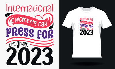 International women’s day press for progress 2023-Women's Day T-shirt Design. Hand drawn lettering women day SVG tshirt design