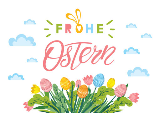 Happy Easter lettering with flowers and Easter eggs. Vector Happy Easter text lettering in German language. Frohe Ostern calligraphy font for paschal Holiday in Germany