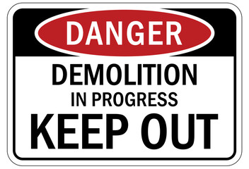 Demolition warning sign and labels demolition in progress, keep out