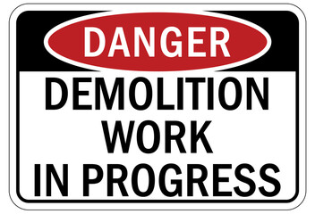 Fototapeta premium Demolition warning sign and labels demolition work in progress