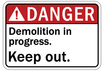 Obraz premium Demolition warning sign and labels demolition in progress keep out