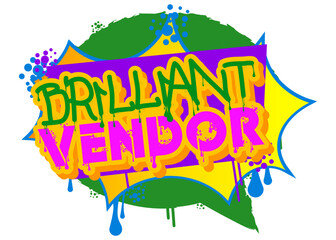 Brilliant Vendor. Graffiti tag. Abstract modern street art decoration performed in urban painting style.
