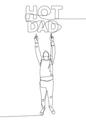 One continuous line of Man pointing with finger at Hot Dad word. Thin Line Illustration vector concept. Contour Drawing Creative ideas.
