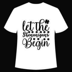 Let the shenanigan's begin St. Patrick's Day Shirt Print Template, Lucky Charms, Irish, everyone has a little luck Typography Design