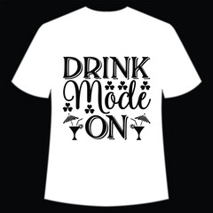 Drink mode on St. Patrick's Day Shirt Print Template, Lucky Charms, Irish, everyone has a little luck Typography Design