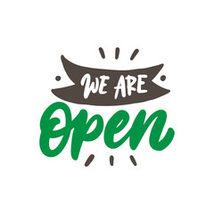 We are open, sign typography for cafe, coffee shop, restaurant. Hand drawn lettering.
