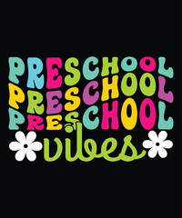 Preschool Vibes, Happy back to school day shirt print template, typography design for kindergarten pre k preschool, last and first day of school, 100 days of school shirt