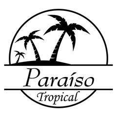 Obraz premium Destino de vacaciones. Logo aislado con texto manuscrito Paraíso Tropical en español con silueta de playa con palmeras en círculo lineal