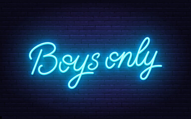 Boys Only neon handwritten text on brick wall background.
