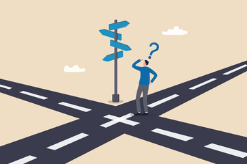 Business crossroads, finding solution or direction for success, confusion or what next challenge, opportunity choice or alternative concept, confused businessman at the crossroads thinking way to go. - obrazy, fototapety, plakaty