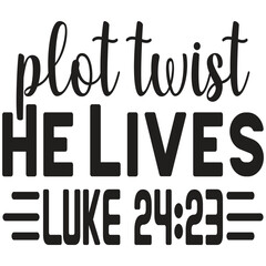 Plot Twist He Lives Luke 24:23