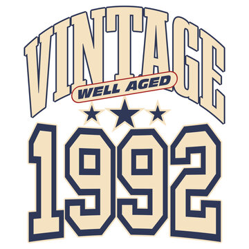 vintage well aged made in 1992  typography design
