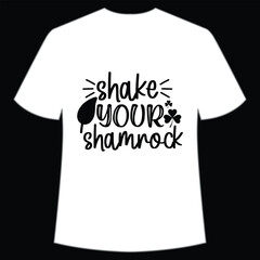 Shake your shamrock St. Patrick's Day Shirt Print Template, Lucky Charms, Irish, everyone has a little luck Typography Design