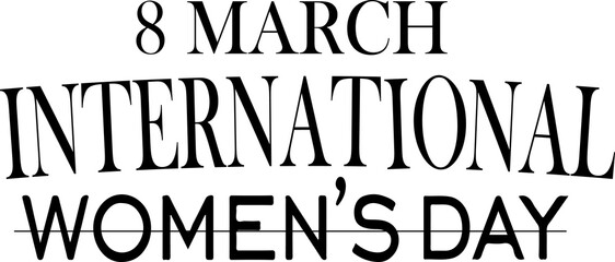 8 March International women's day