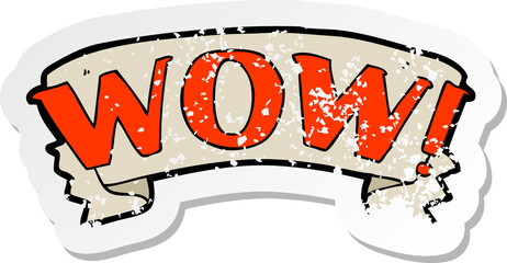 retro distressed sticker of a cartoon wow symbol
