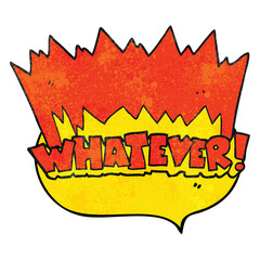 texture speech bubble cartoon Whatever! shout