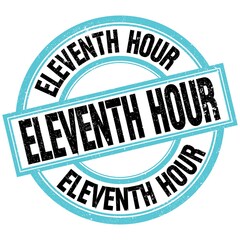 ELEVENTH HOUR text on blue-black round stamp sign