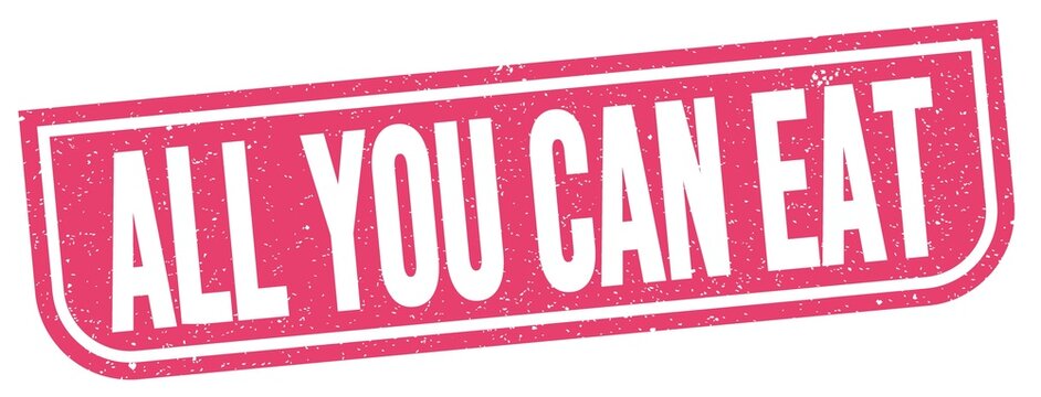 ALL YOU CAN EAT text written on pink stamp sign.