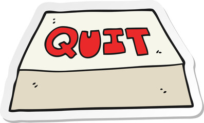sticker of a cartoon quit button
