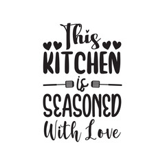 This Kitchen Is Seasoned With Love. Kitchen Hand Lettering And Inspiration Positive Quote. Hand Lettered Quote. Modern Calligraphy.