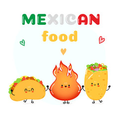 Cute happy taco burrito and fire card. Vector hand drawn doodle style cartoon character illustration icon design. Happy taco burrito and fire  friends concept card. Mexican food card