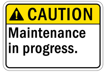 Obraz premium maintenance in progress sign and labels