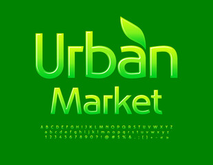 Vector green banner Urban Market with Leaf decoration. Glossy modern Font. Stylish set of Alphabet Letters, Numbers and Symbols