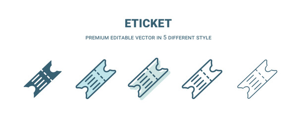 eticket icon in 5 different style. Outline, filled, two color, thin eticket icon isolated on white background. Editable vector can be used web and mobile