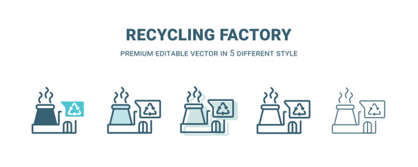Obraz premium recycling factory icon in 5 different style. Outline, filled, two color, thin recycling factory icon isolated on white background. Editable vector can be used web and mobile
