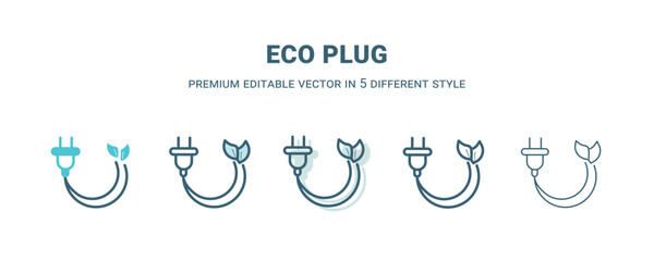 eco plug icon in 5 different style. Outline, filled, two color, thin eco plug icon isolated on white background. Editable vector can be used web and mobile